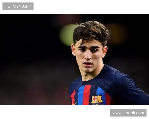 加维国家队首秀破门解析：天才中场早期高光